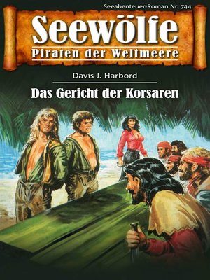 cover image of Seewölfe--Piraten der Weltmeere 744